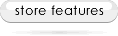 Store Features